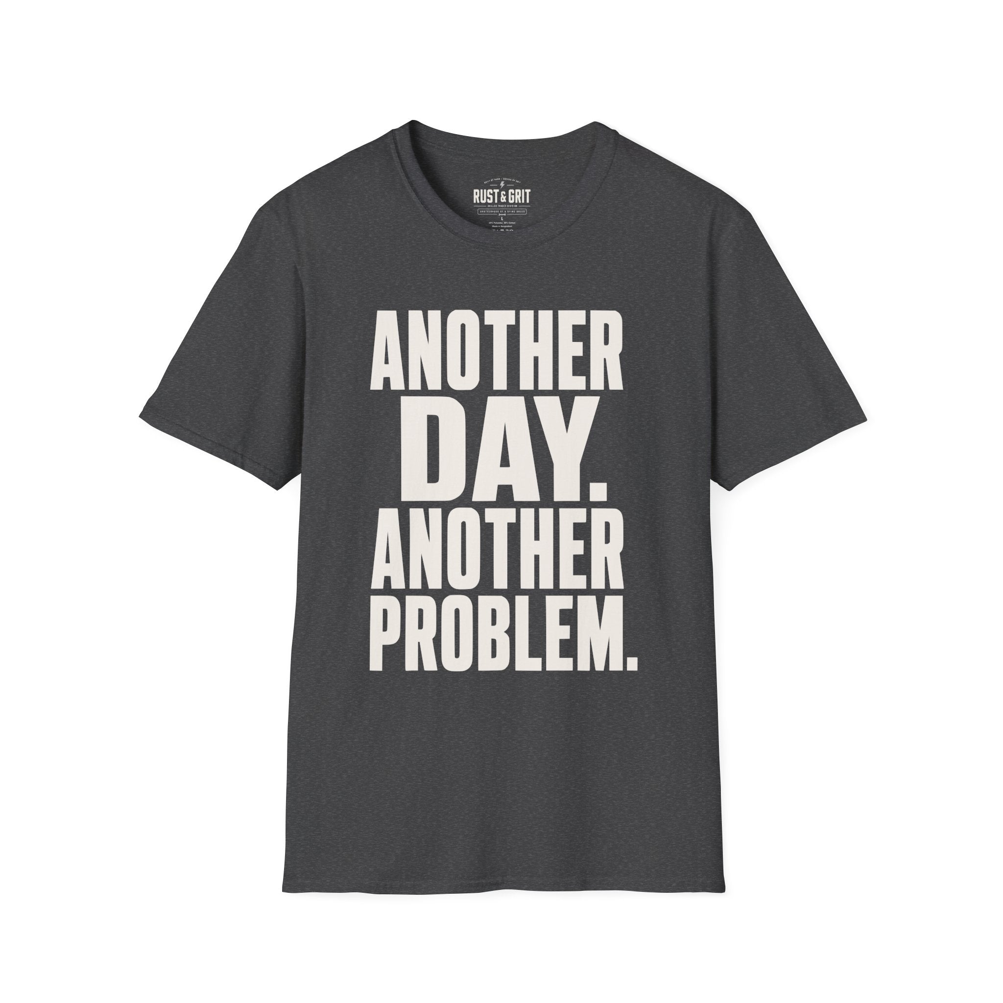 Another Day Another Problem T-Shirt