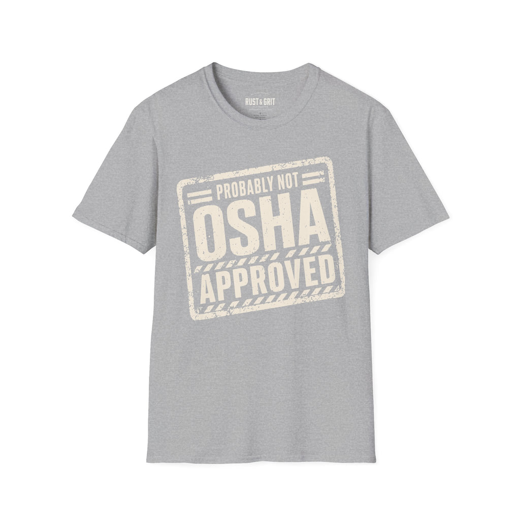 Probably Not OSHA Approved Ed.2 T-Shirt