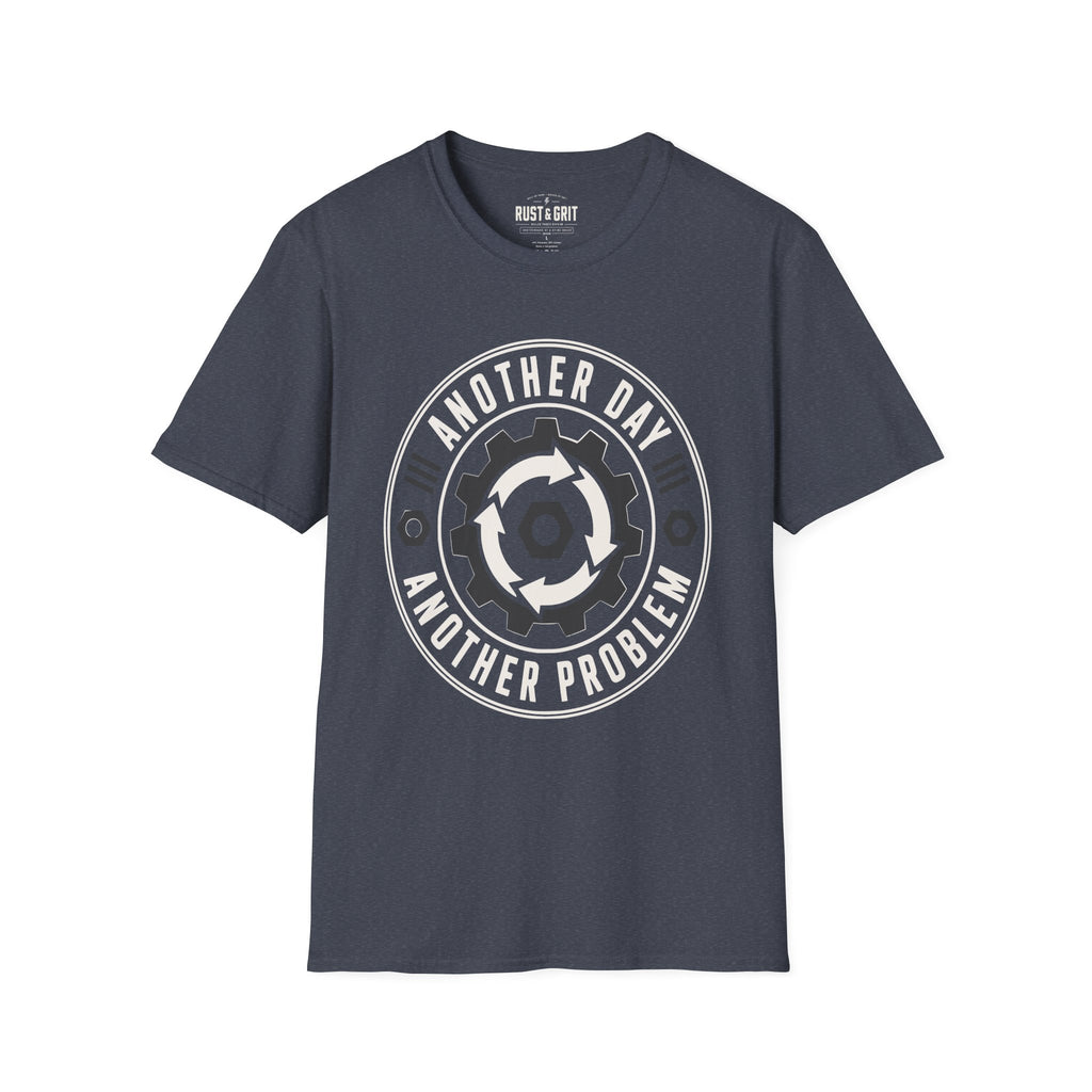 Another Day Another Problem T-Shirt