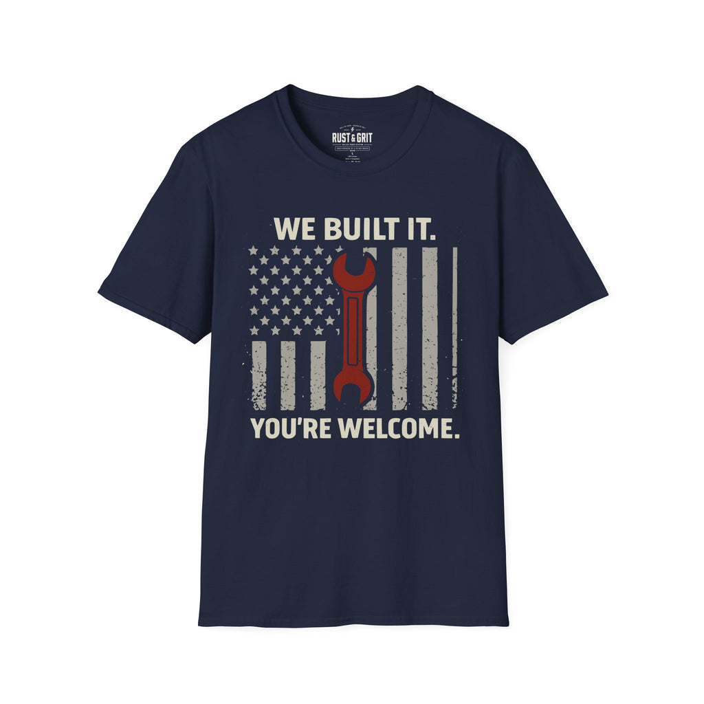 We Built It T-Shirt