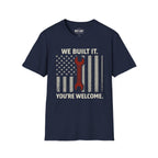 We Built It T-Shirt
