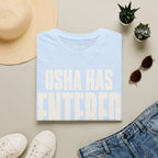 OSHA Has Entered The Chat Ed.2 T-Shirt