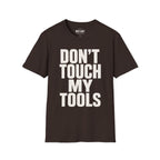 Don't Touch My Tools Ed.2 T-Shirt