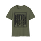 Professional Button Pusher T-Shirt