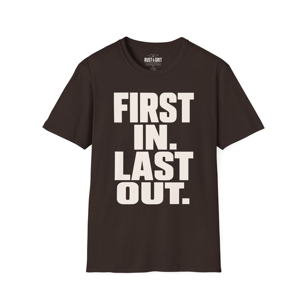 First In Last Out T-Shirt