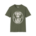 First In Last Out T-Shirt