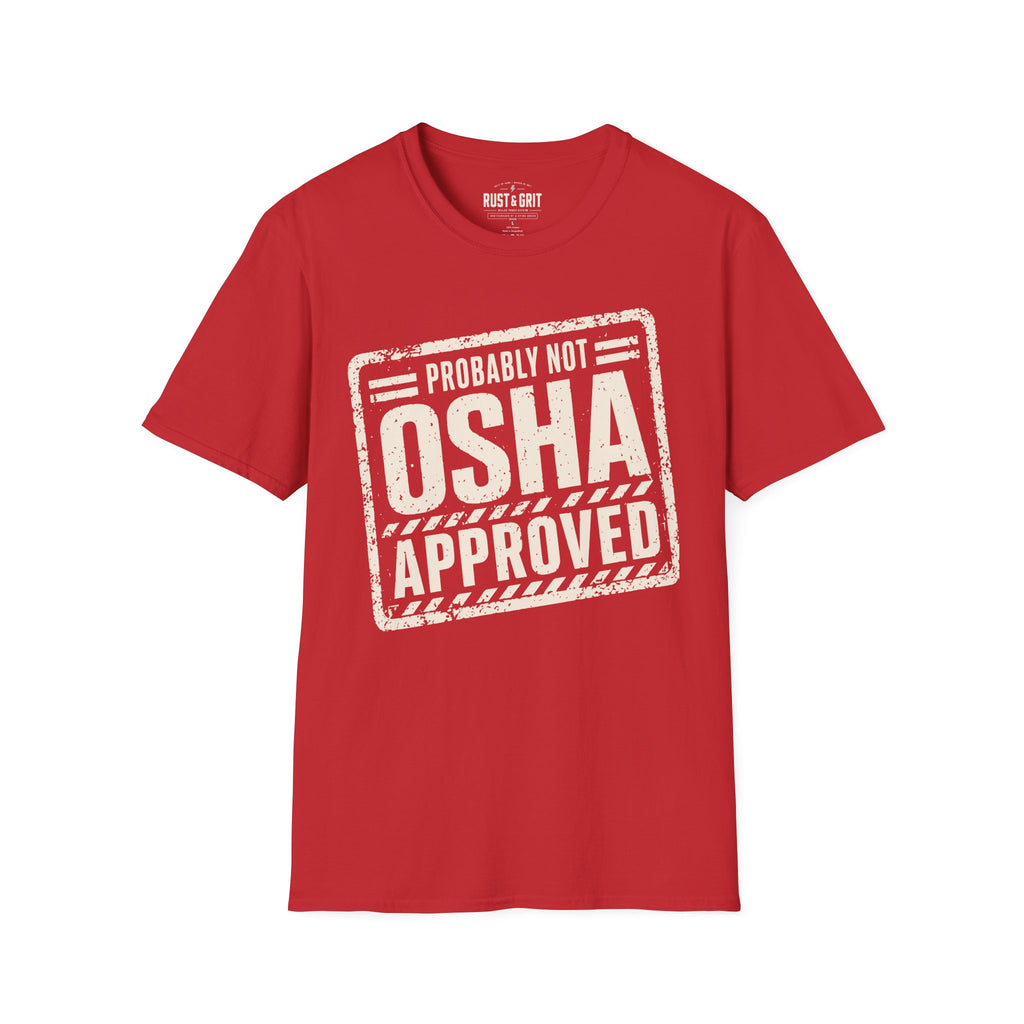 Probably Not OSHA Approved Ed.2 T-Shirt