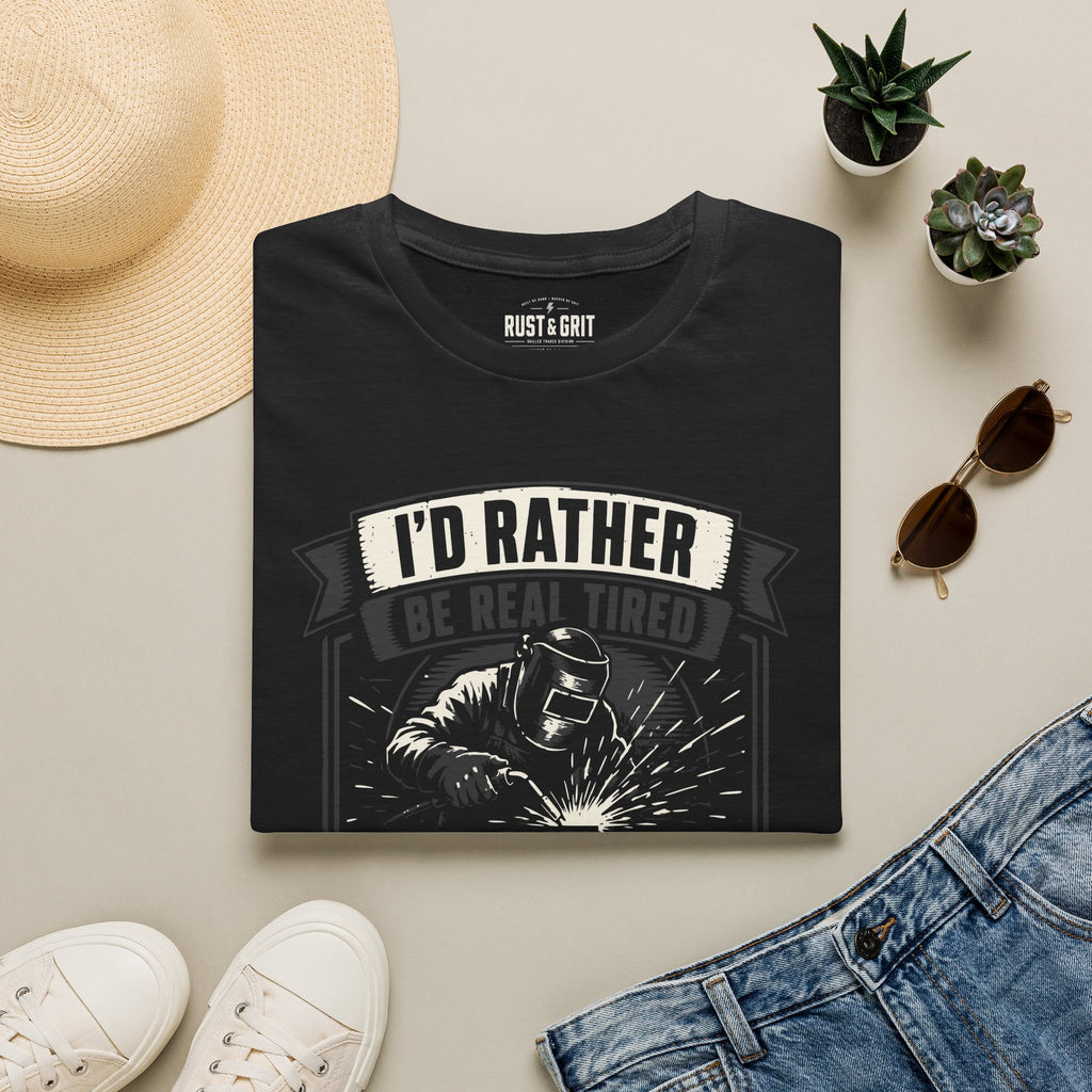 I'd Rather Be Real Tired T-Shirt