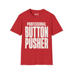Professional Button Pusher T-Shirt
