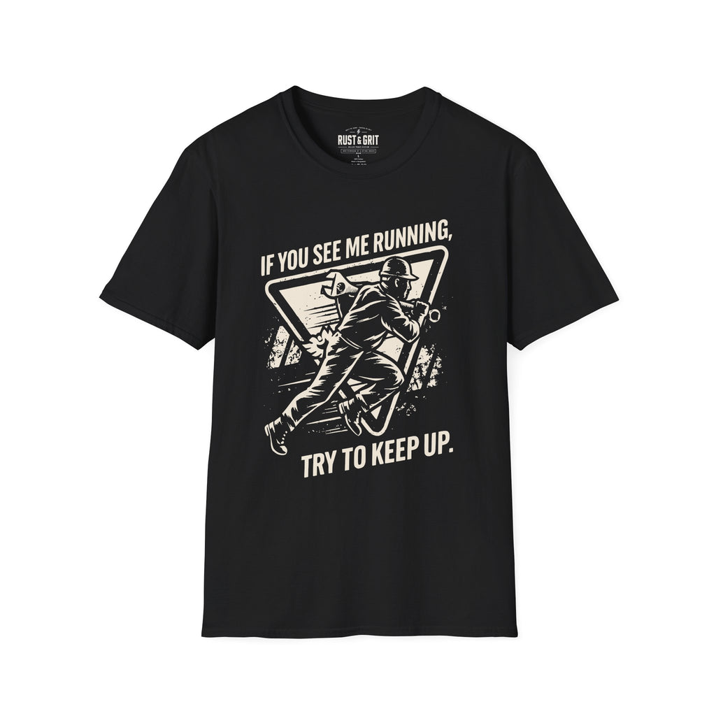 If You See Me Running T-Shirt