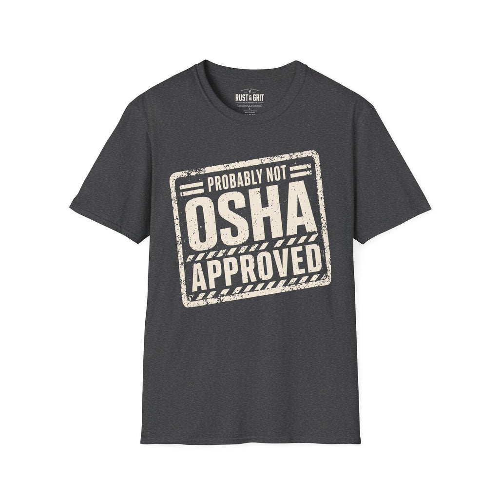 Probably Not OSHA Approved Ed.2 T-Shirt