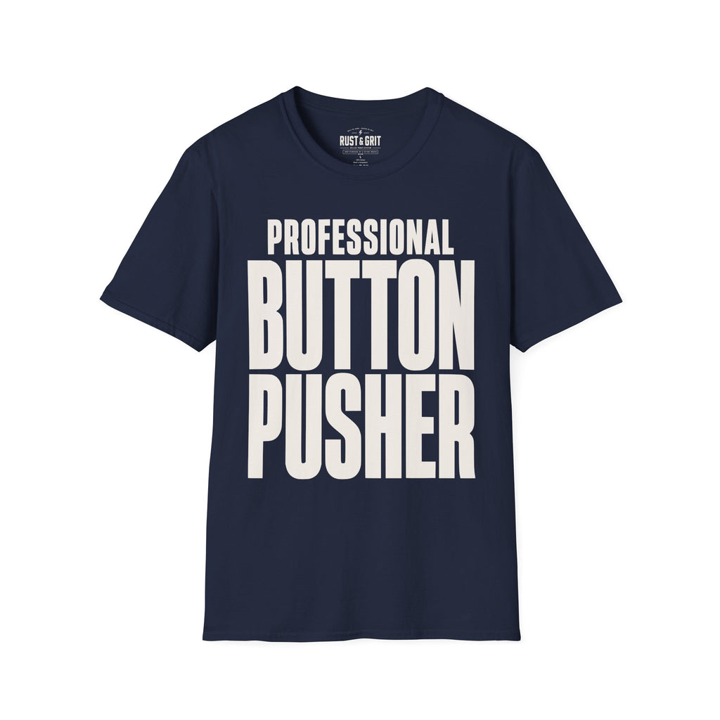 Professional Button Pusher T-Shirt
