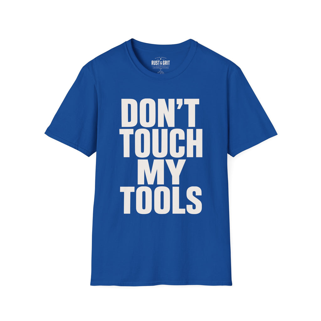 Don't Touch My Tools Ed.2 T-Shirt