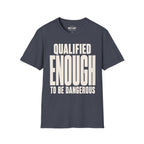 Qualified Enough Ed.3 T-Shirt