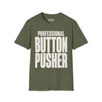 Professional Button Pusher T-Shirt