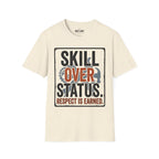 Skill Over Status T-Shirt