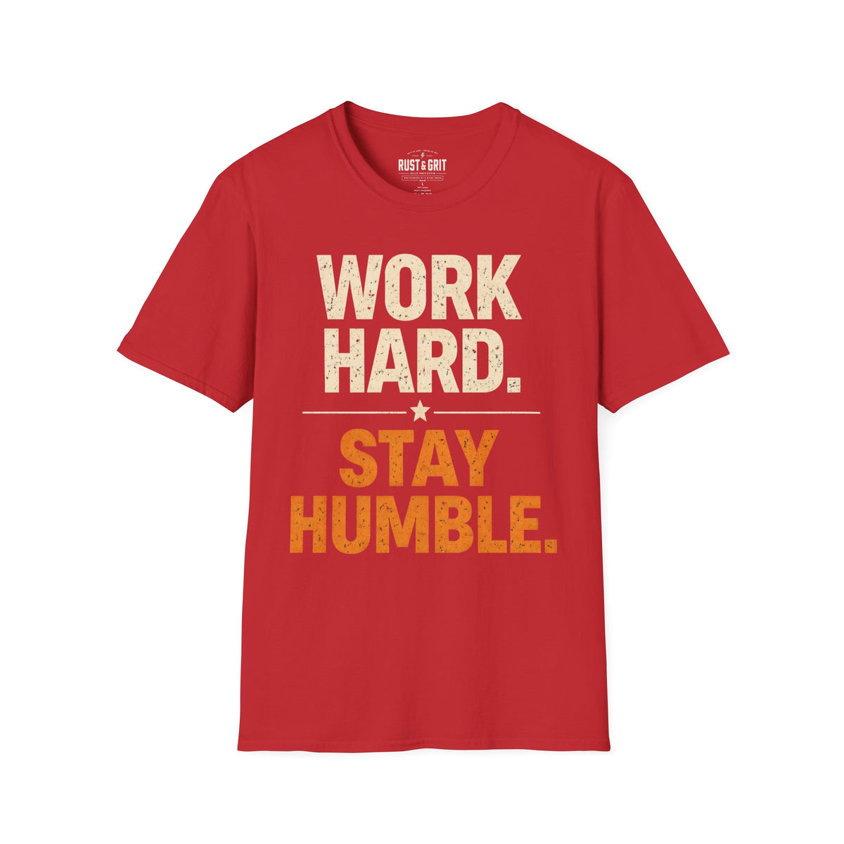 Work Hard Stay Humble T-Shirt