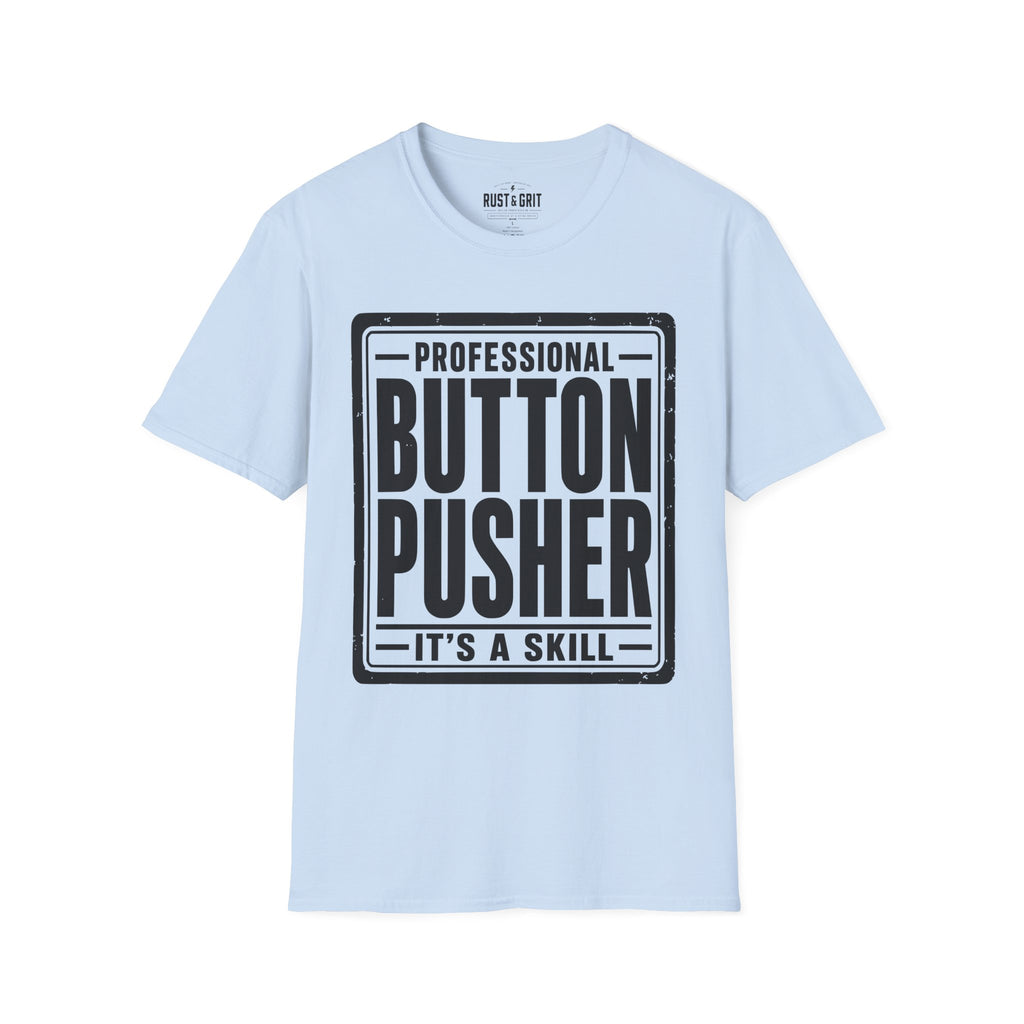 Professional Button Pusher T-Shirt