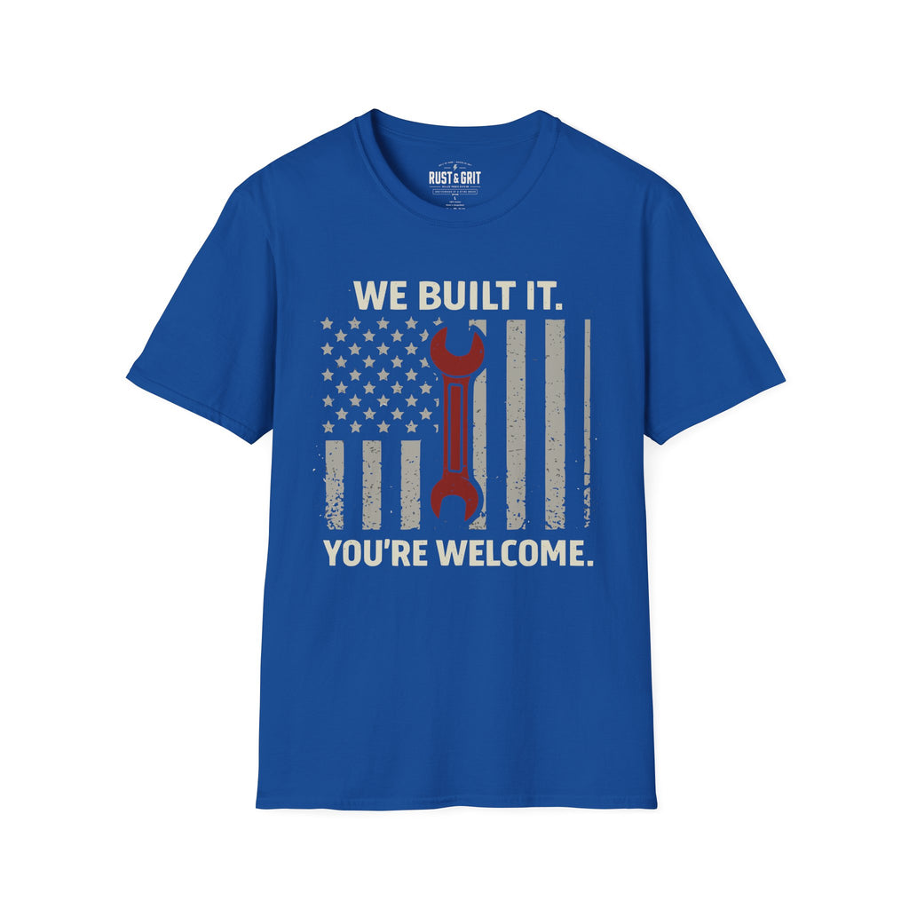 We Built It T-Shirt