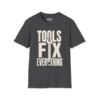 Tools Fix Everything T-Shirt