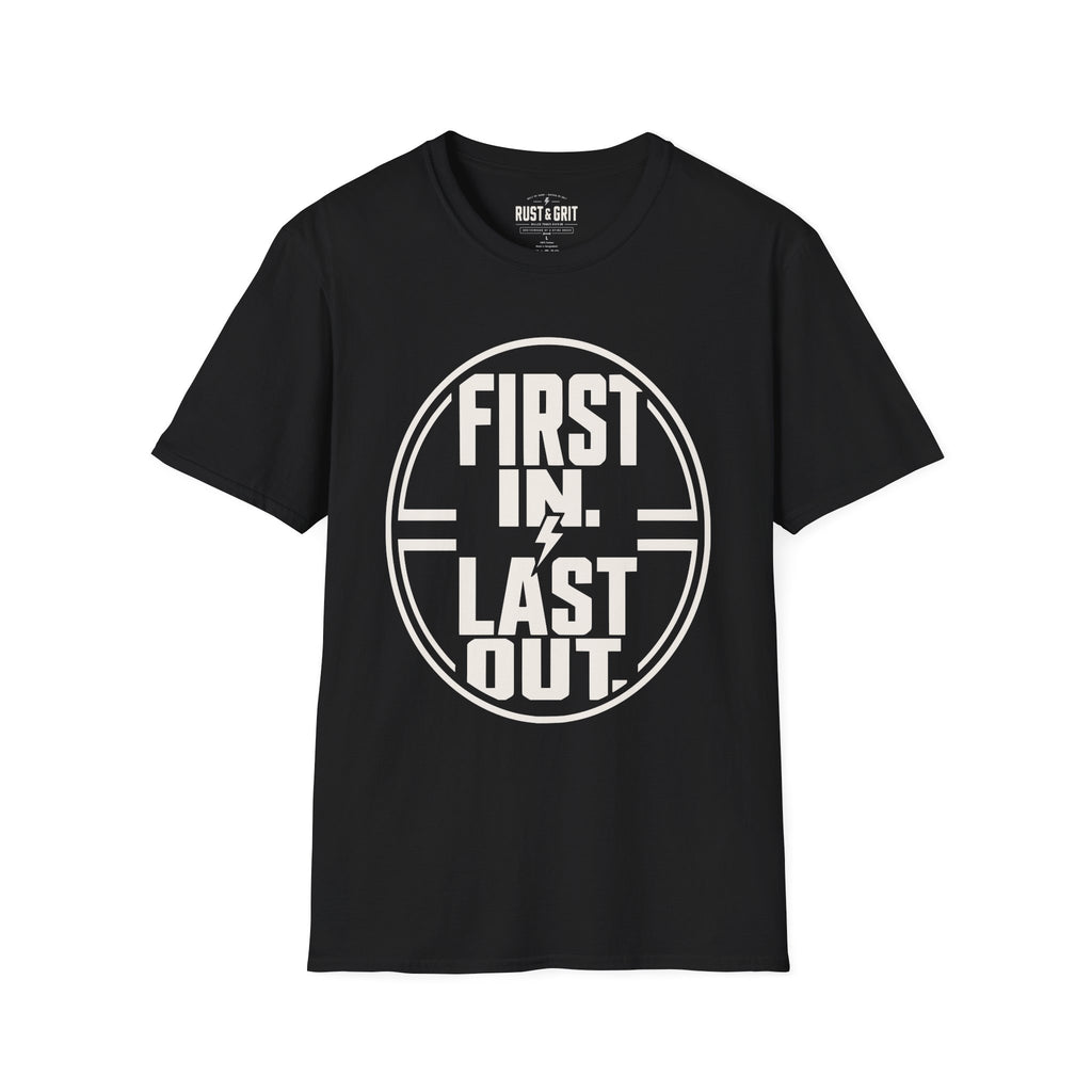 First In Last Out T-Shirt