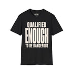 Qualified Enough Ed.3 T-Shirt