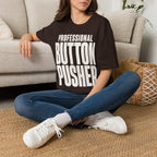 Professional Button Pusher T-Shirt