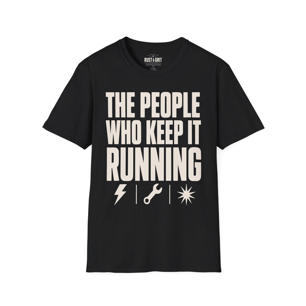 The People Who Keep It Running T-Shirt