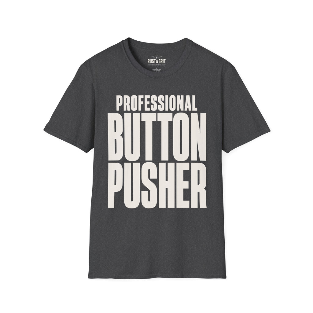 Professional Button Pusher T-Shirt