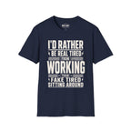 I'd Rather Be Real Tired T-Shirt