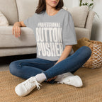Professional Button Pusher T-Shirt