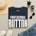 Professional Button Pusher T-Shirt