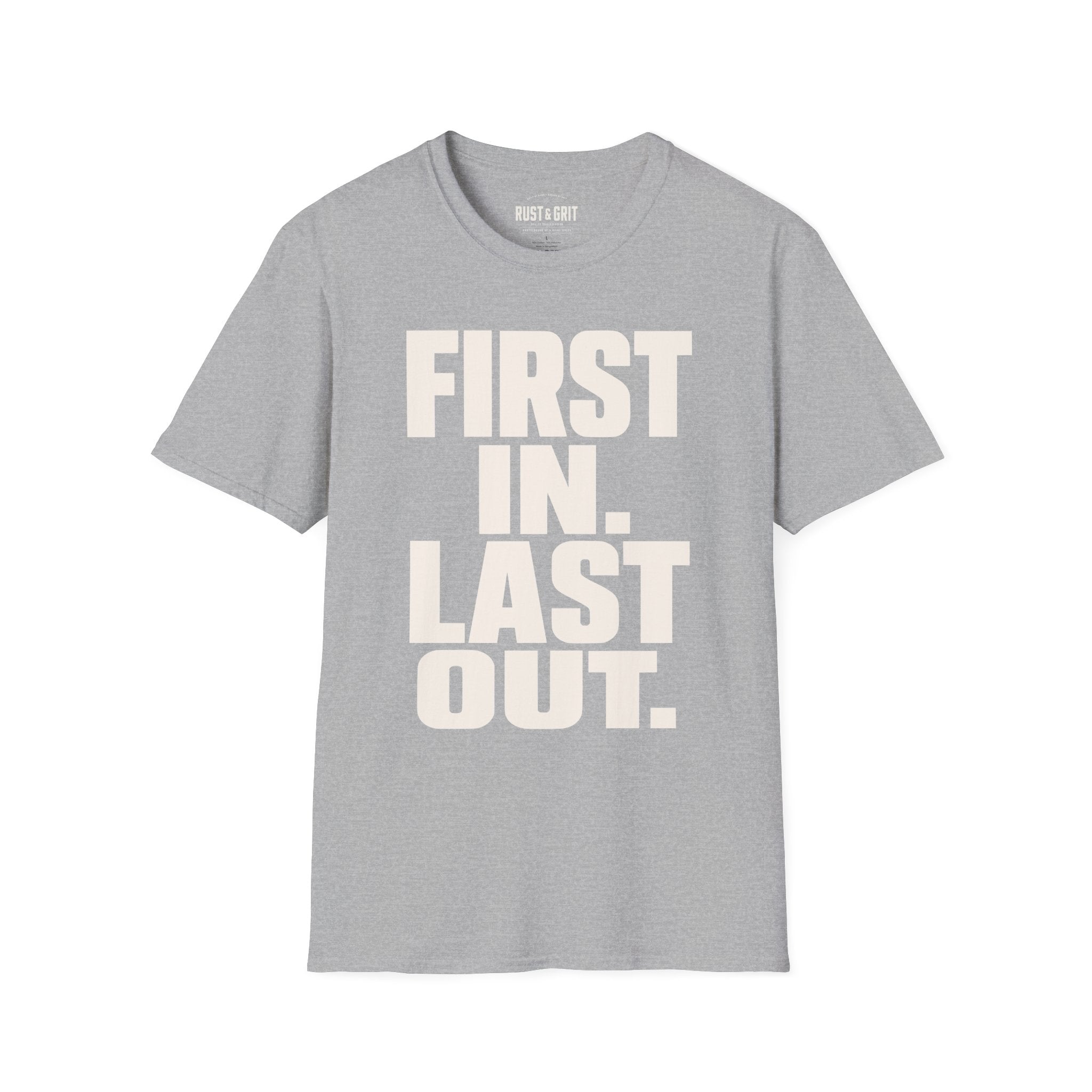 First In Last Out T-Shirt