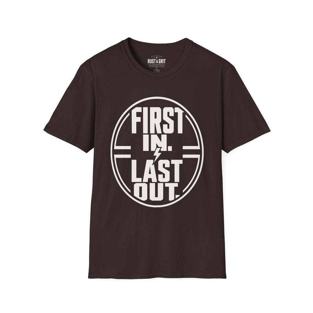First In Last Out T-Shirt