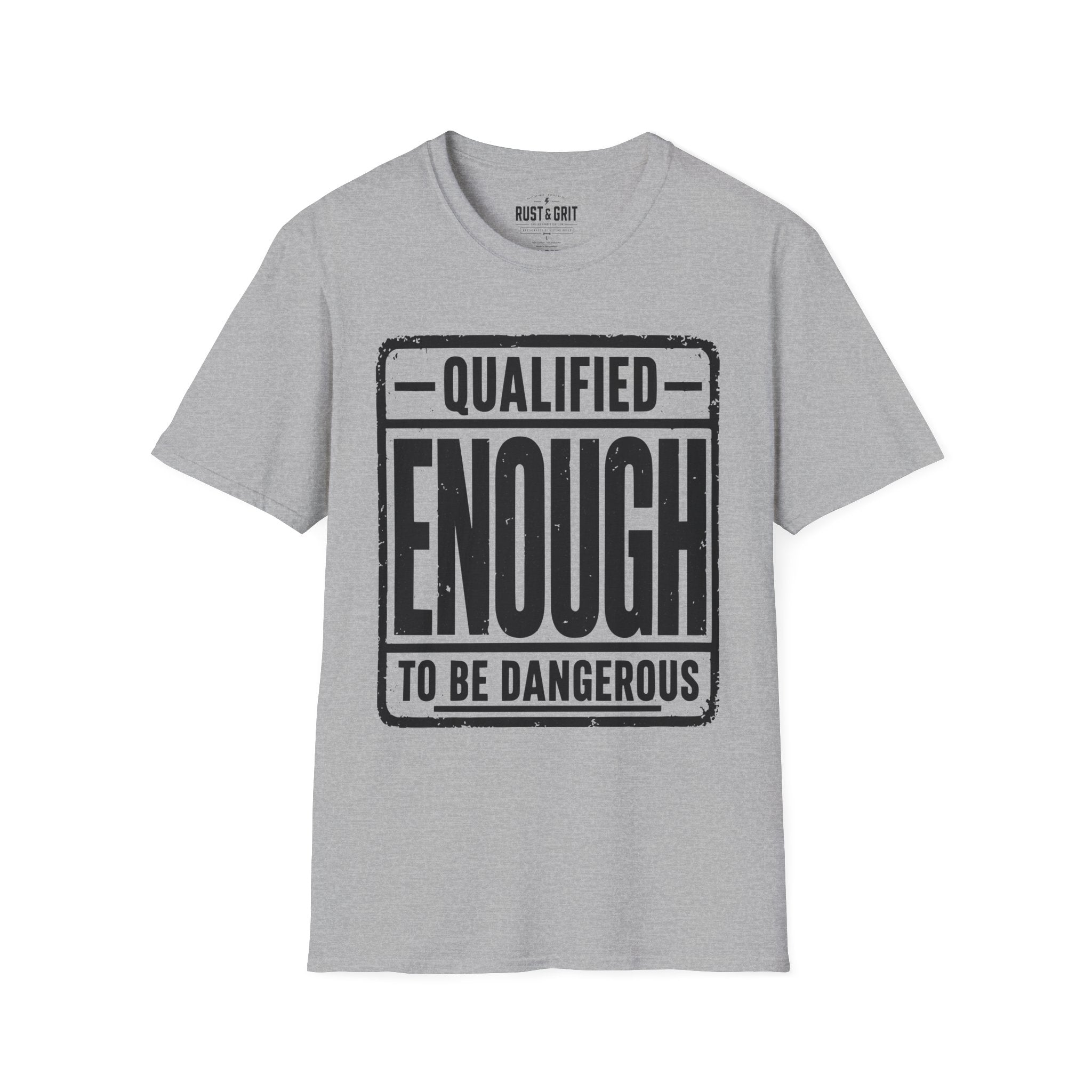 Qualified Enough T-Shirt