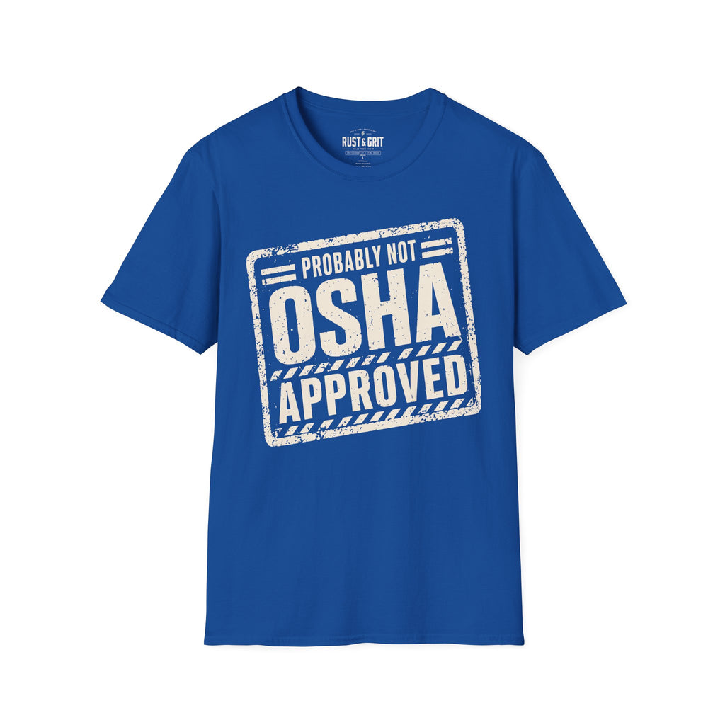 Probably Not OSHA Approved Ed.2 T-Shirt