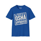 Probably Not OSHA Approved Ed.2 T-Shirt