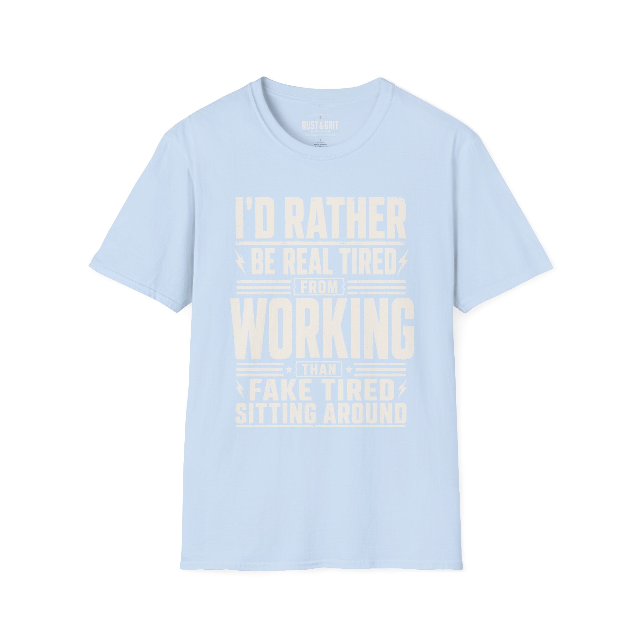 I'd Rather Be Real Tired T-Shirt