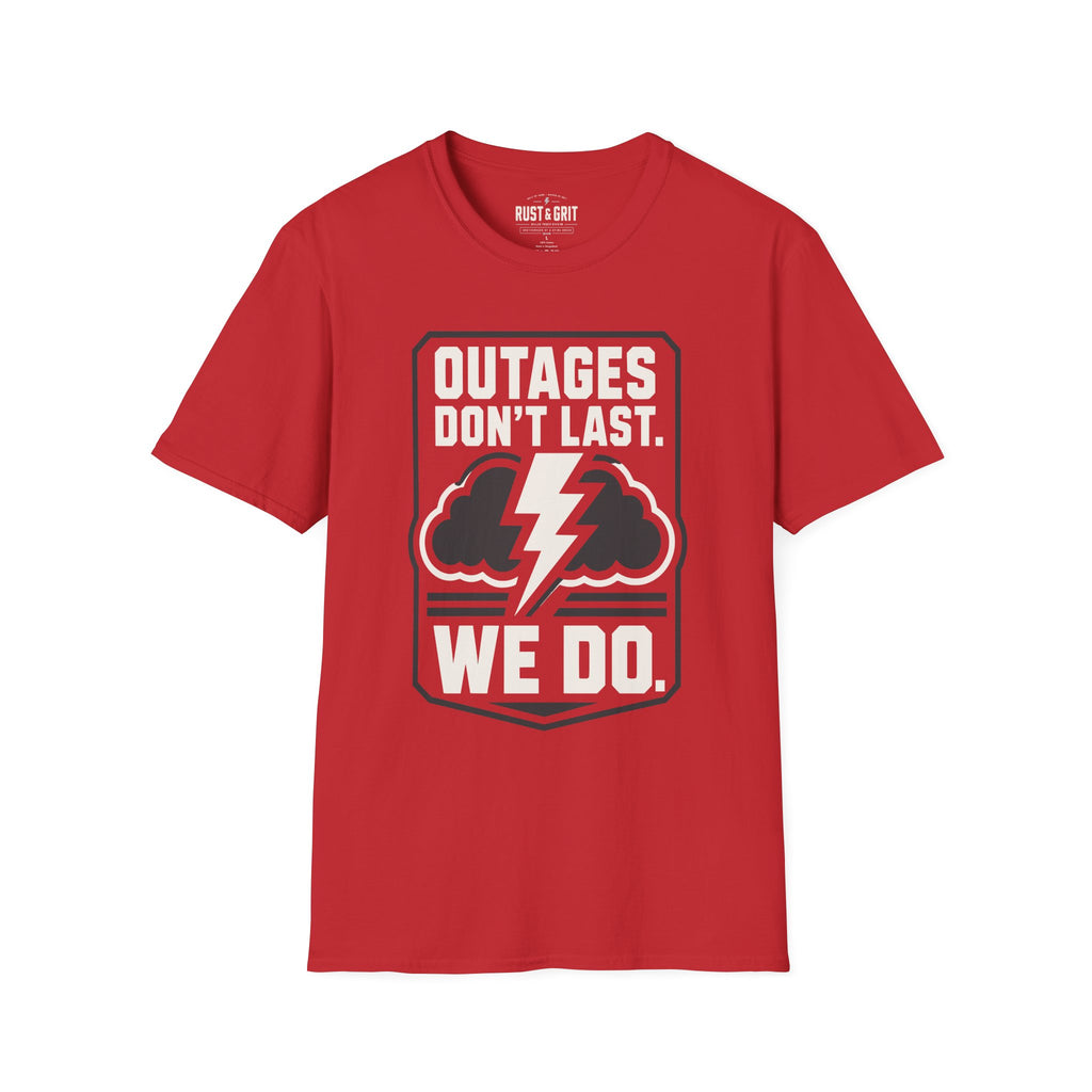 Outages Don't Last T-Shirt