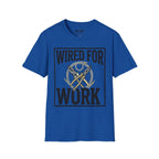 Wired For Work T-Shirt