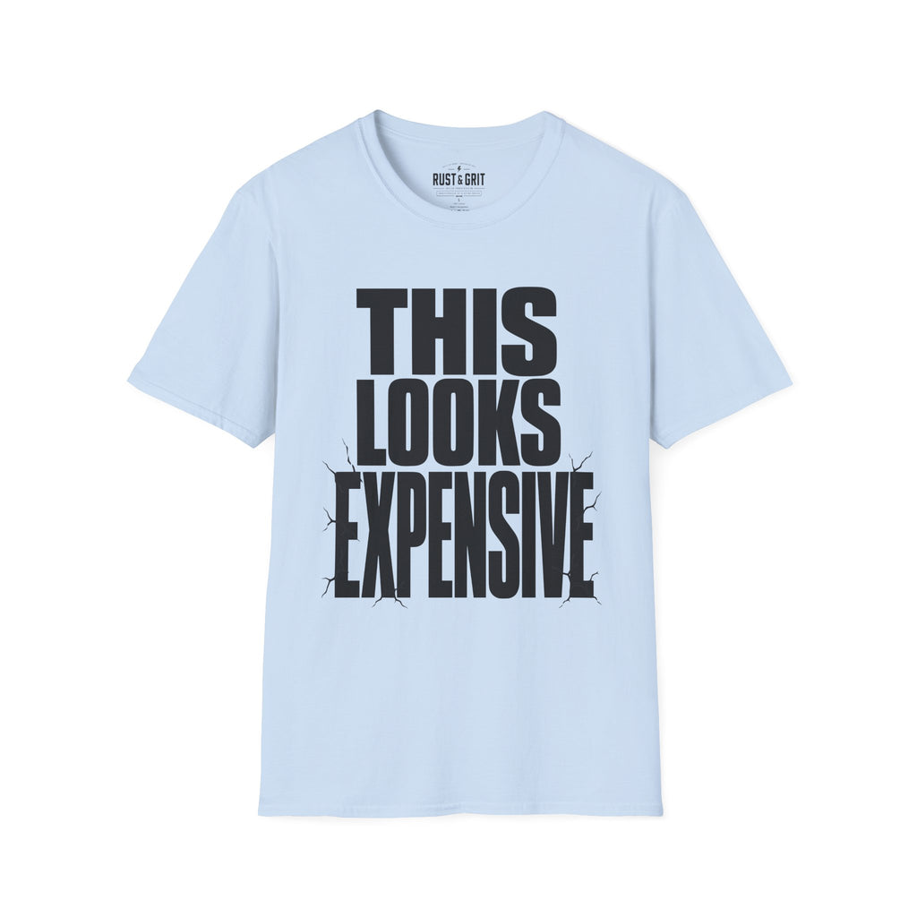 This Looks Expensive T-Shirt