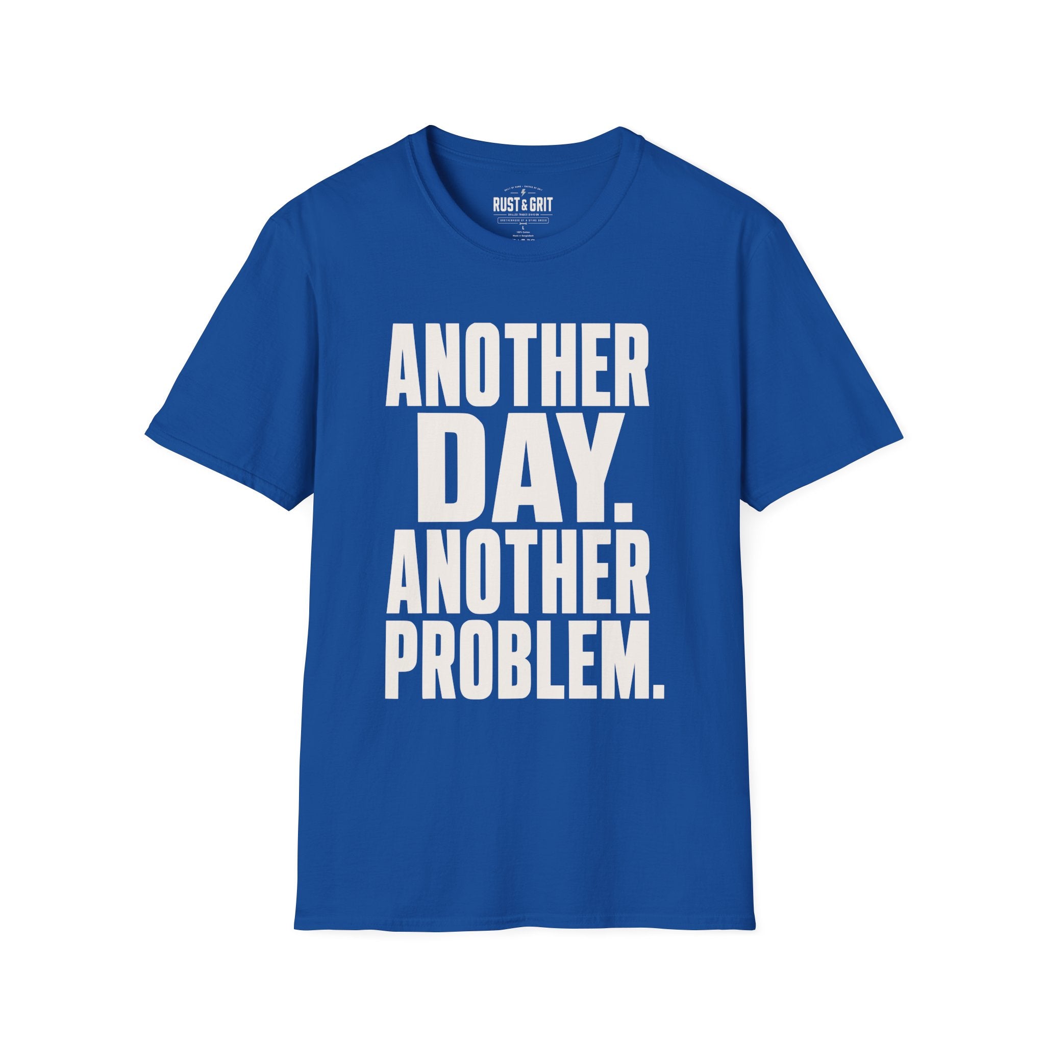 Another Day Another Problem T-Shirt