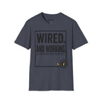 Wired And Working T-Shirt