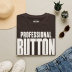 Professional Button Pusher T-Shirt