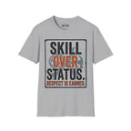 Skill Over Status T-Shirt