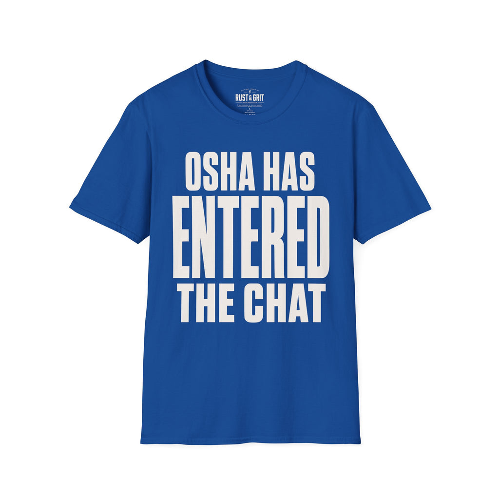 OSHA Has Entered The Chat Ed.2 T-Shirt