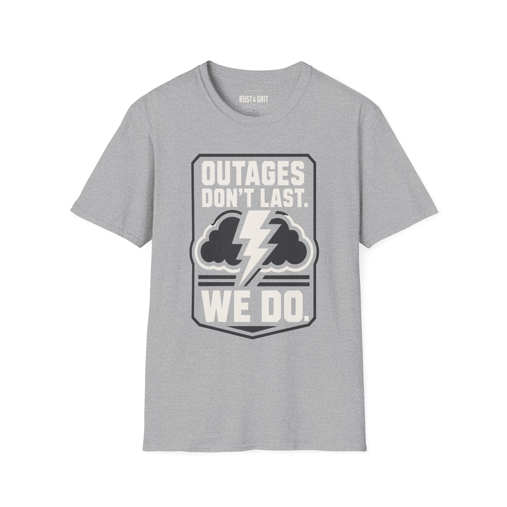 Outages Don't Last T-Shirt