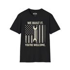 We Built It T-Shirt