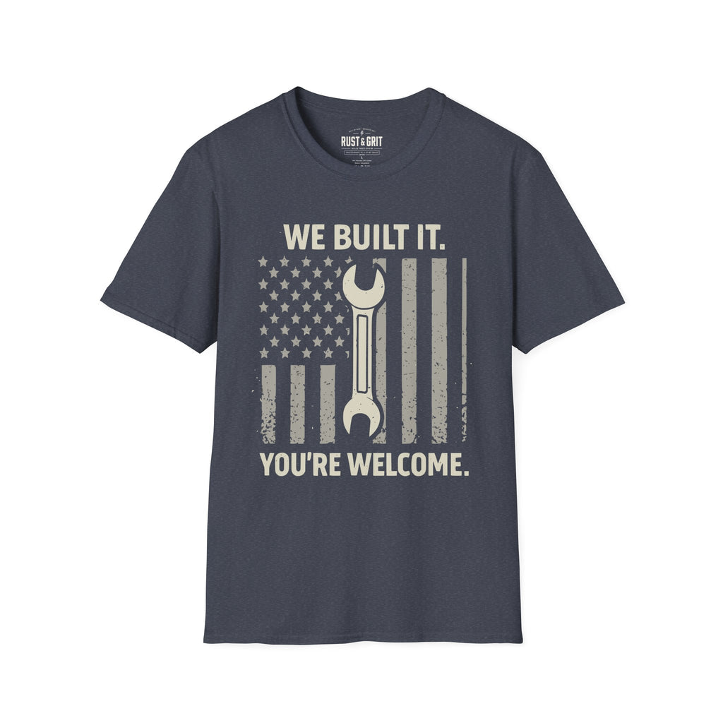 We Built It T-Shirt