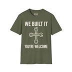 We Built It T-Shirt
